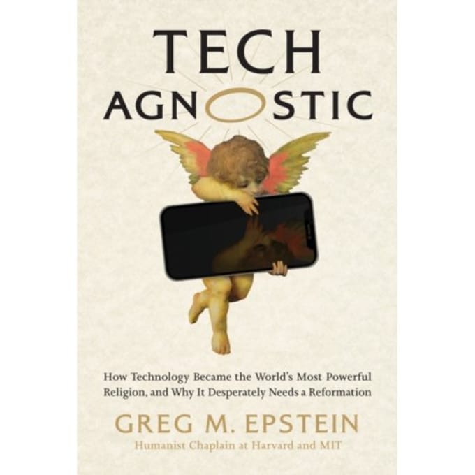 Tech Agnostic - Greg Epstein