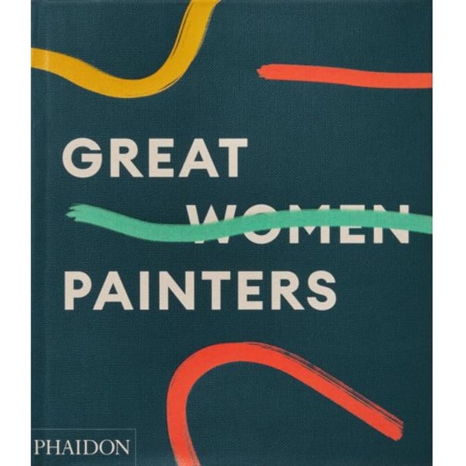 Great Women Painters - Phaidon Editors