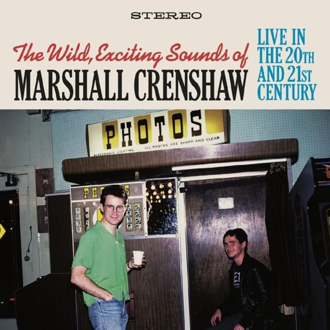 The Wild, Exciting Sounds of Marshall Crenshaw