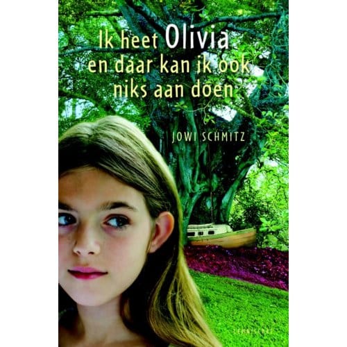Ik Heet Olivia En Daar Kan Ik Ook Niks Aan Doen - Jowi Schmitz