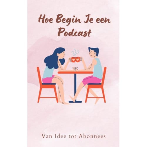 Hoe Begin Je Een Podcast - Andries B.V.