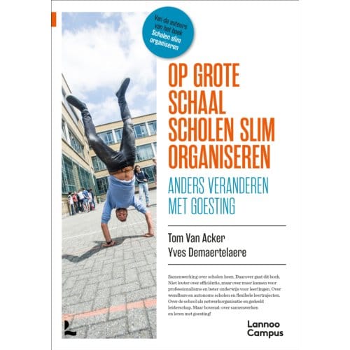 Op Grote Schaal Scholen Slim Organiseren - Tom Van Acker