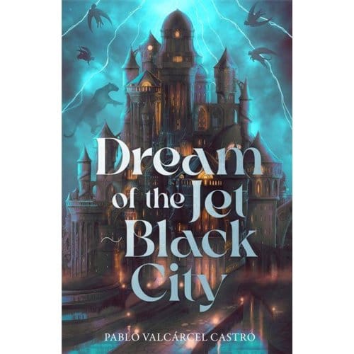 Dream Of The Jet-Black City - Pablo Valcarcel Castro
