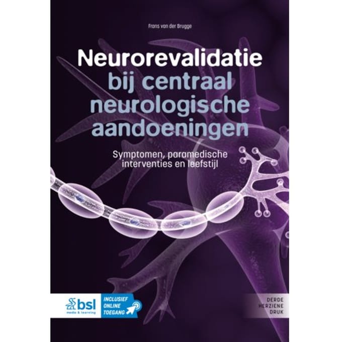 Neurorevalidatie Bij Centraal Neurologische Aandoeningen - Frans van der Brugge