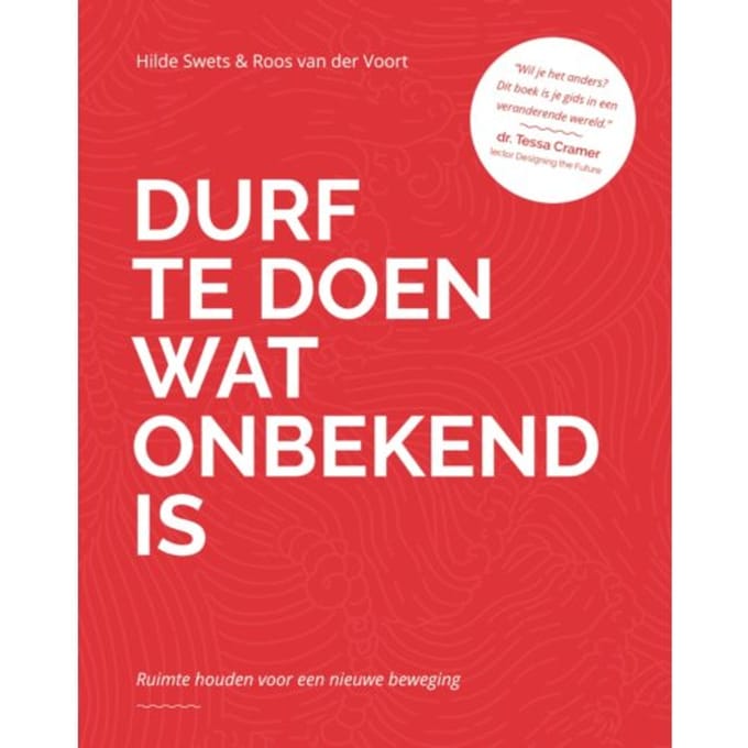 Durf Te Doen Wat Onbekend Is - Hilde Swets