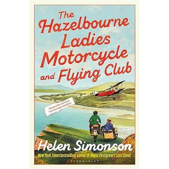 The Hazelbourne Ladies Motorcycle And Flying Club - Helen Simonson