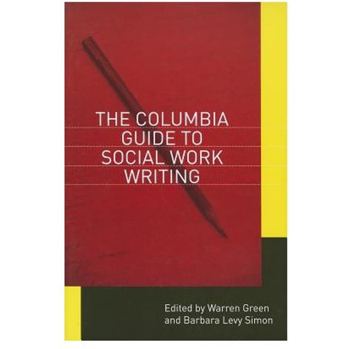 The Columbia Guide To Social Work Writing