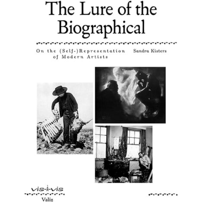 The Lure Of The Biographical - Vis- - Sandra Kisters