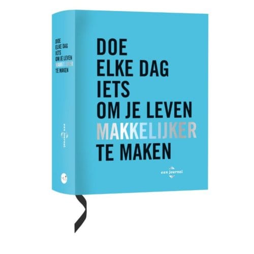 Doe Elke Dag Iets Om Je Leven Makkelijker Te Maken