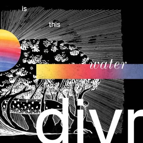 Is This Water - Divr