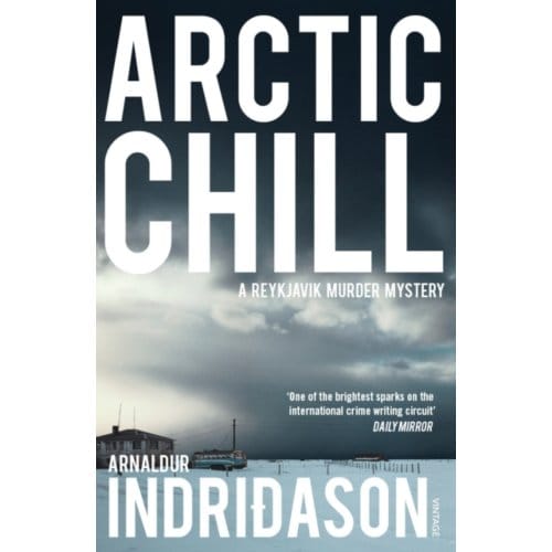 Arctic Chill - Reykjavik Murder Mysteries - Arnaldur Indridason