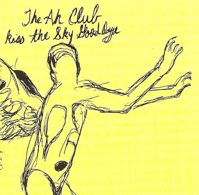 The Ah Club - Kiss The Sky Goodbye (CD)