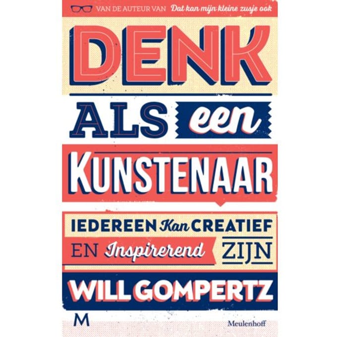 Denk Als Een Kunstenaar - Will Gompertz