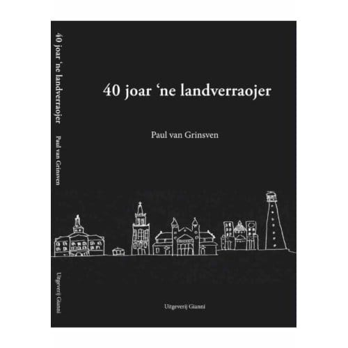 40 Jaor 'Ne Landverraojer - Paul van Grinsven