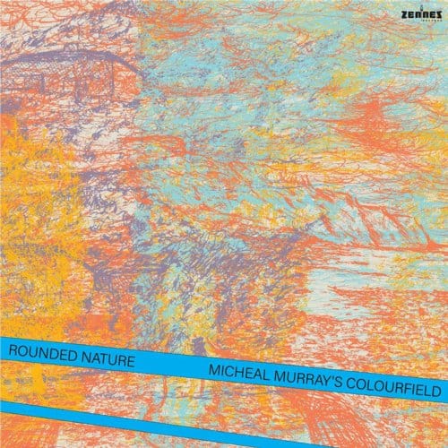 Rounded Nature - Michael Murray's Colourfield