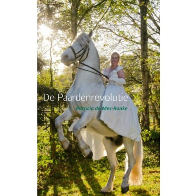 De Paardenrevolutie - Patricia de Mes-Ronke