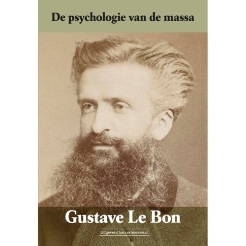 De Psychologie Van De Massa - Gustave Le Bon