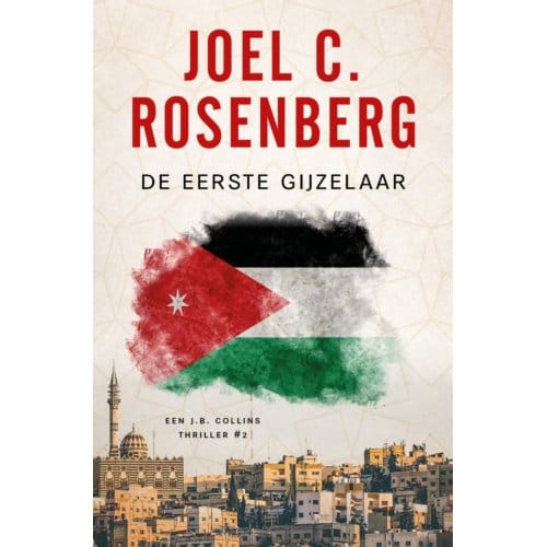 De Eerste Gijzelaar - J.B. Collins - Joel C. Rosenberg