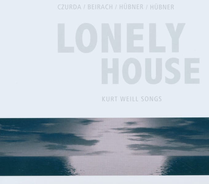 Jutta Czurda, Richard Beirach, Gregor Huebner, Veit Hübner - Lonely House (Kurt Weill Songs) (CD)