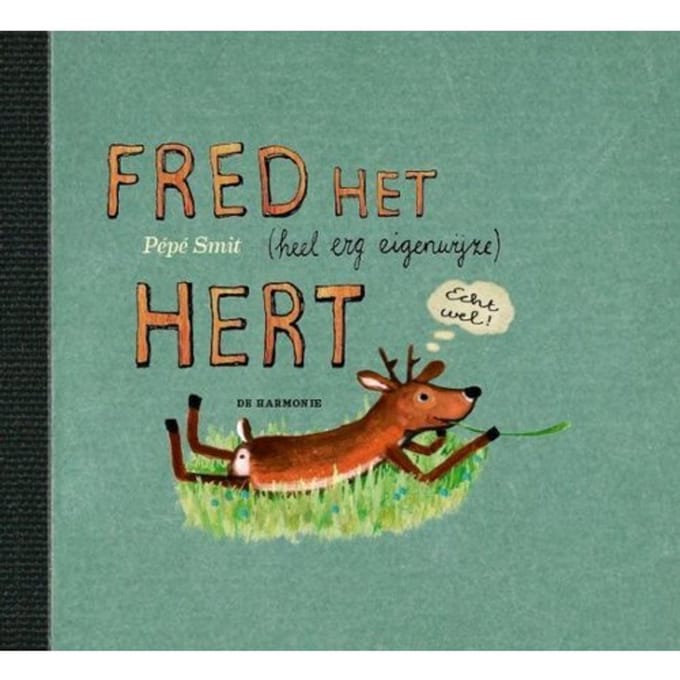 Fred Het (Heel Erg Eigenwijze) Hert - Pépé Smit