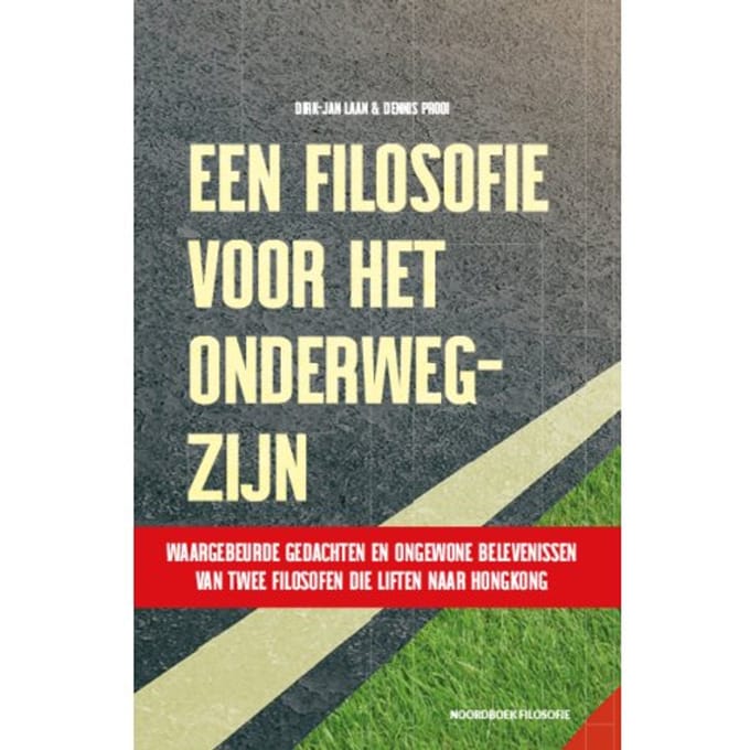 Een Filosofie Voor Het Onderweg-Zijn - Dirk-Jan Laan