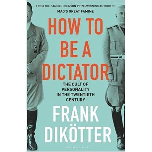 How To Be A Dictator - Dikotter Frank Dikotter