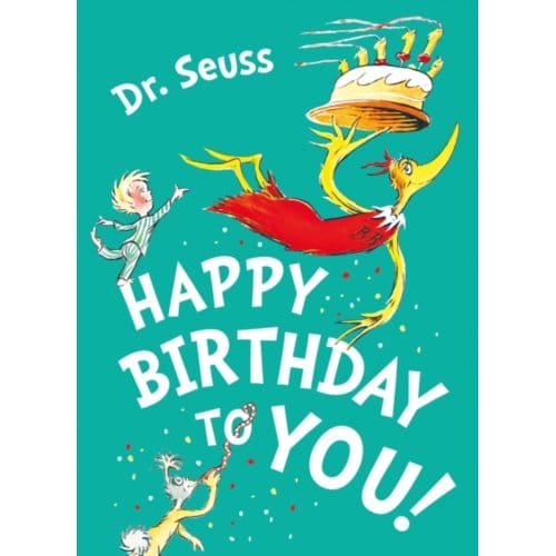 Happy Birthday To You! - Dr. Seuss