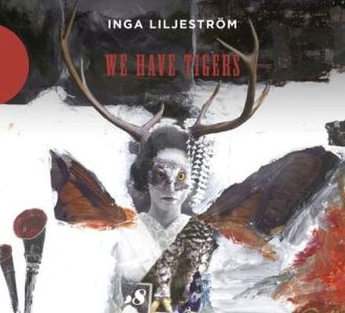 Inga Liljeström - We Have Tigers (CD)