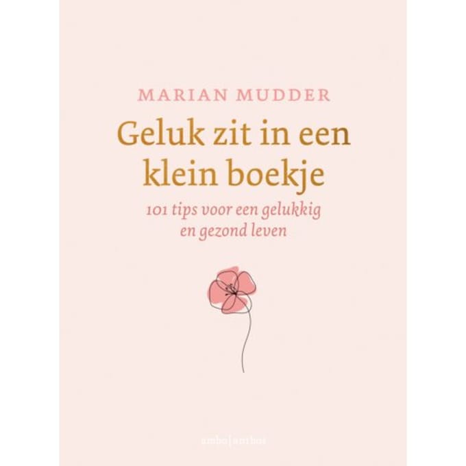 Geluk Zit In Een Klein Boekje - Marian Mudder