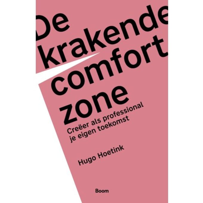 De Krakende Comfortzone - Hugo Hoetink