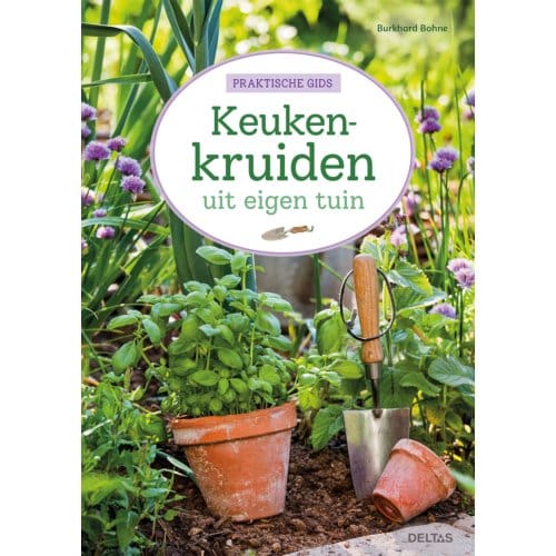 Keukenkruiden Uit Eigen Tuin - Burkhard Bohne