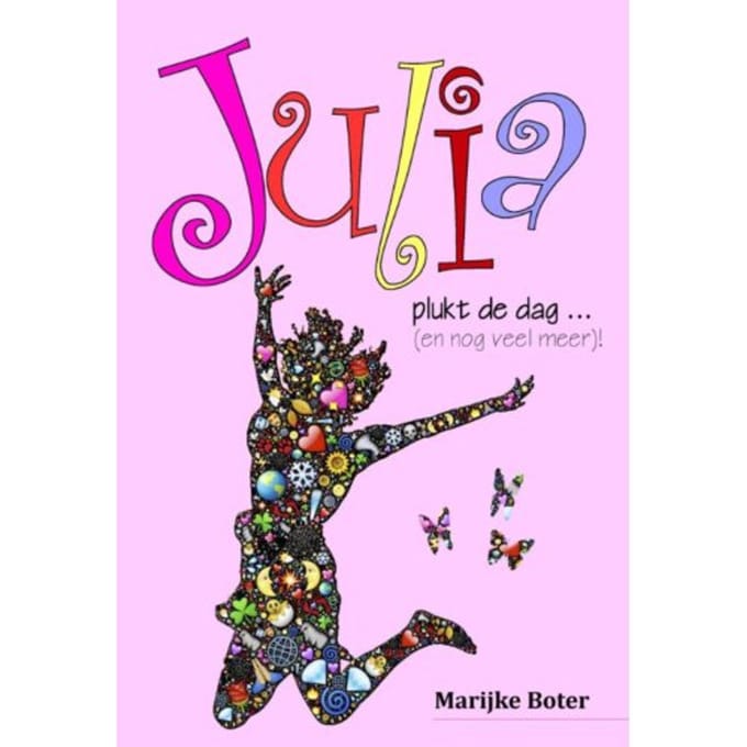 Julia Plukt De Dag ... (En Nog Veel Meer)! - Marijke Boter