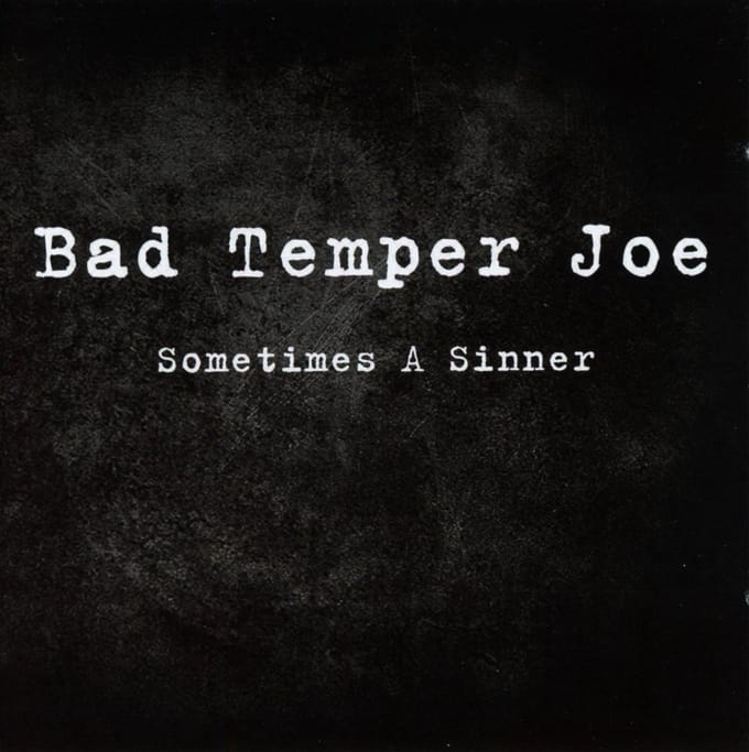 Bad Temper Joe - Sometimes A Sinner (CD)