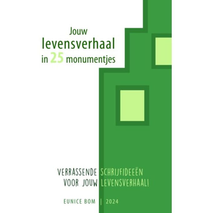 Jouw Levensverhaal In 25 Monumentjes - Eunice Bom