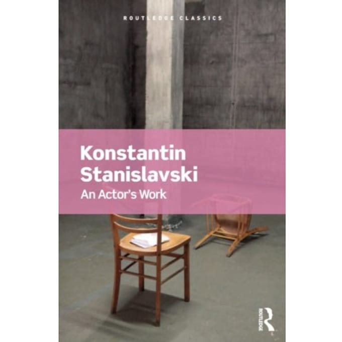 An Actor's Work - Routledge Classics - Stanislavski, Konstantin