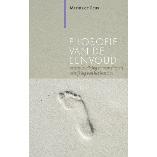 Filosofie Van De Eenvoud - Marius de Geus