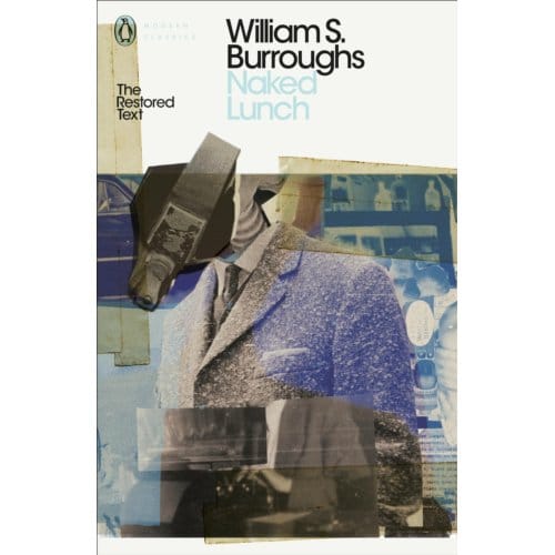 Naked Lunch - Penguin Modern Classics - William S. Burroughs