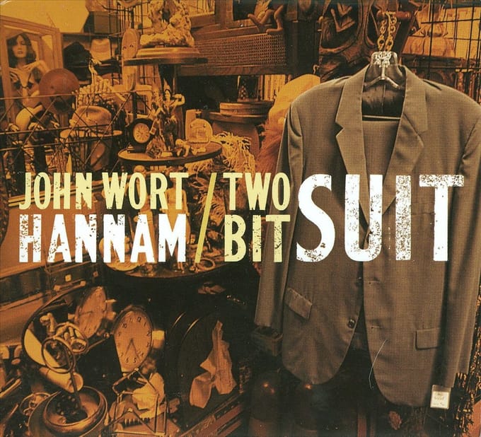 Wort Hannam John - Two Bit Suit