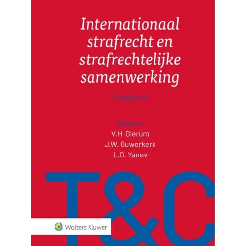 Internationaal Strafrecht En Strafrechtelijke Samenwerking - Tekst & Commentaar