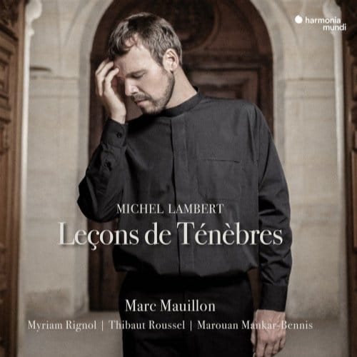 Marc Mauillon, Myriam Rignol, Thibaut Roussel, Marouan Mankar-Bennis - Lambert: Leçons De Ténèbres (2 CD)