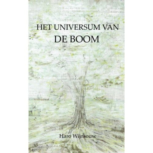 Het Universum Van De Boom - Haro Wijnsouw