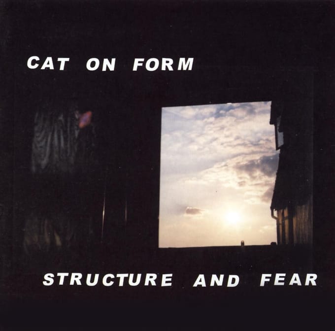 Cat On Form - Structure And Fear (CD)