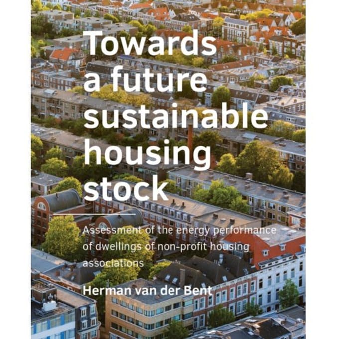 Towards A A+Be Architecture And The Built Environment - Herman van der Bent