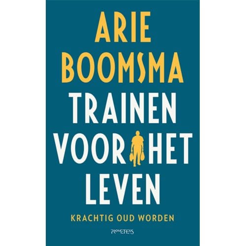 Trainen Voor Het Leven - Arie Boomsma