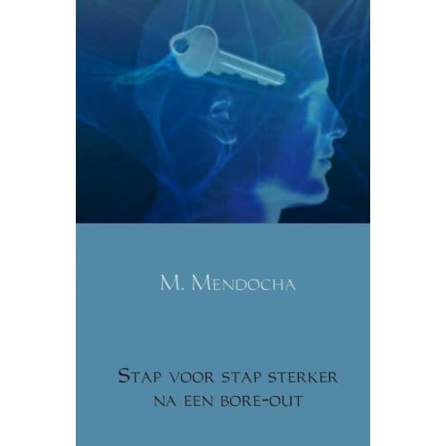 Stap Voor Stap Sterker Na Een Bore-Out - M. Mendocha
