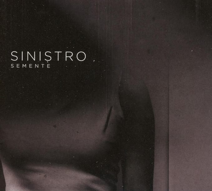Semente - Sinistro