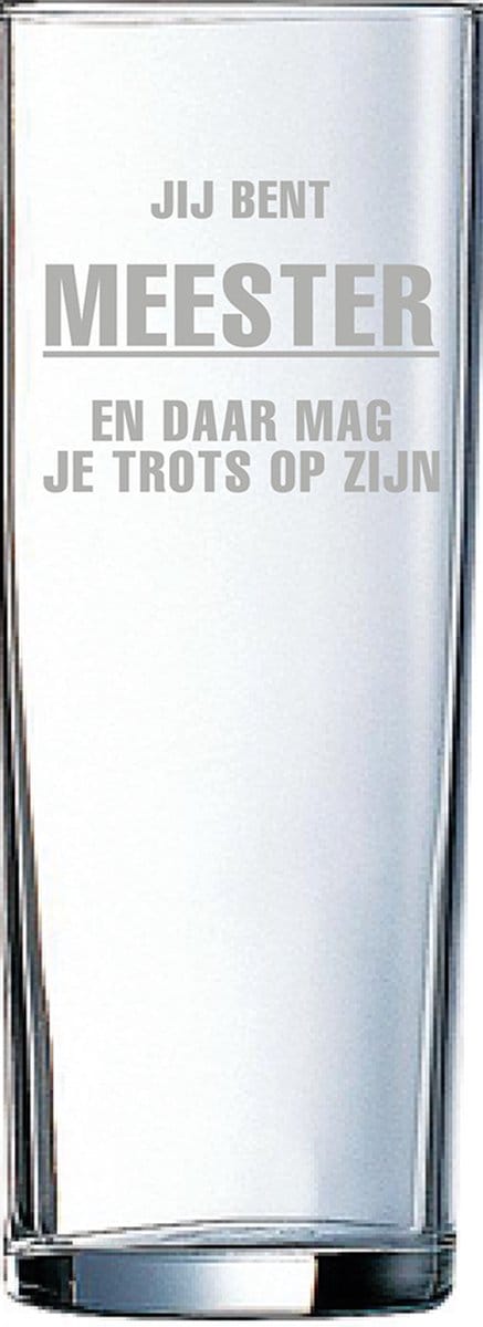 Gegraveerde longdrinkglas 31cl Jij bent Meester en daar mag je trots op zijn