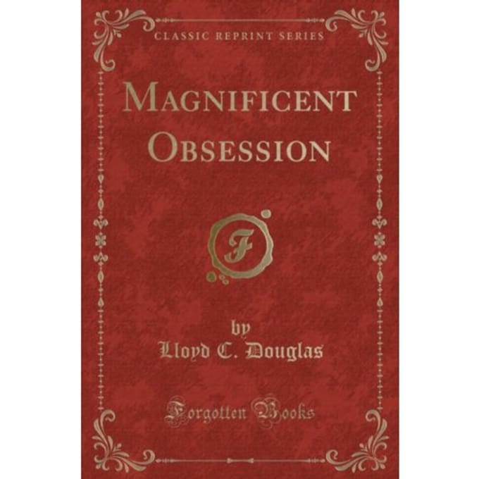 Magnificent Obsession - Lloyd C. Douglas