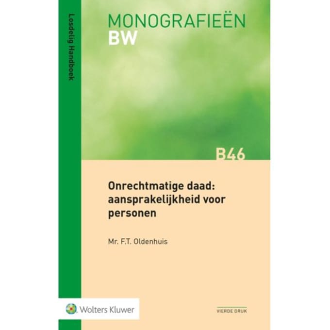 Onrechtmatige Daad: Aansprakelijkheid Voor Personen - F.T. Oldenhuis