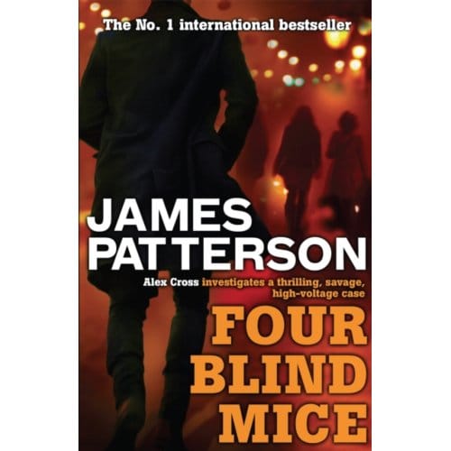 Four Blind Mice - Alex Cross - James Patterson